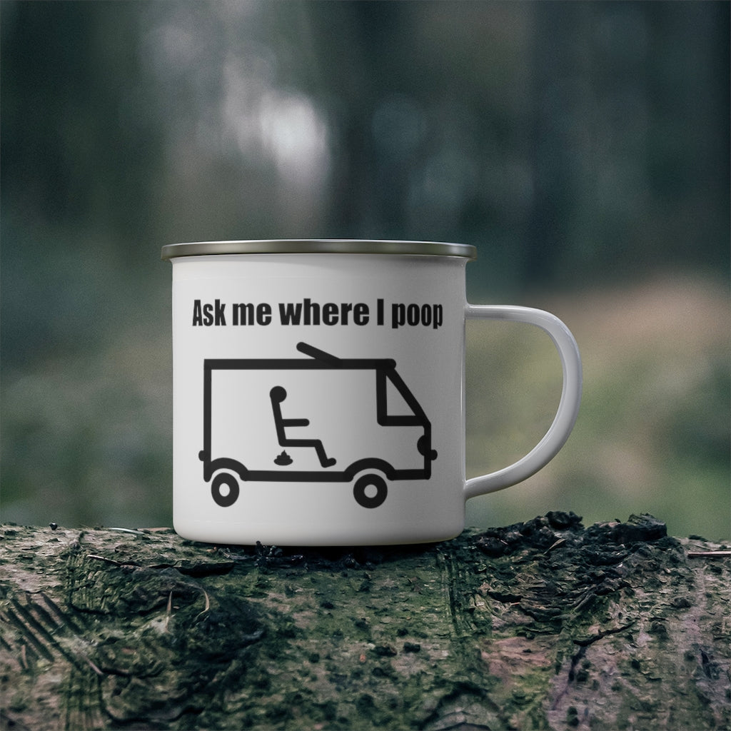 Ask Me Where I Poop Camping Mug