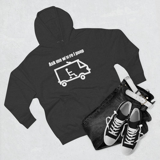 Ask Me Where I Poop Hoodie