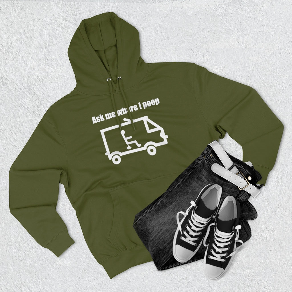 Ask Me Where I Poop Hoodie