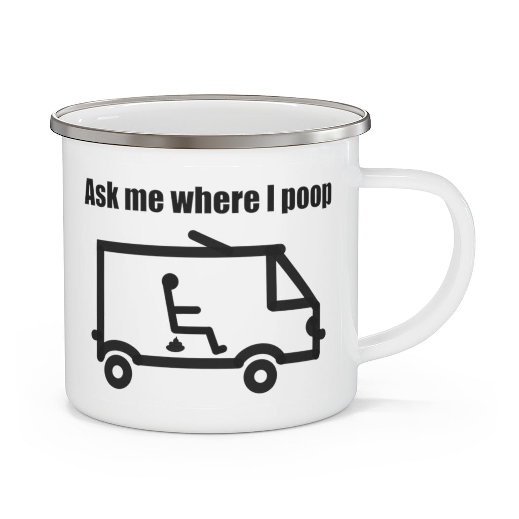 Ask Me Where I Poop Camping Mug