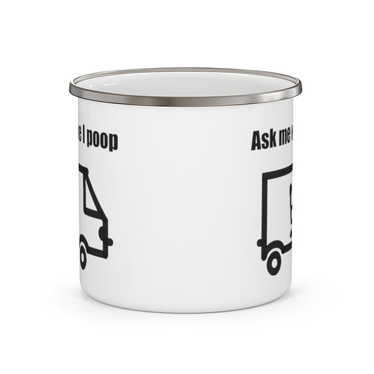 Ask Me Where I Poop Camping Mug